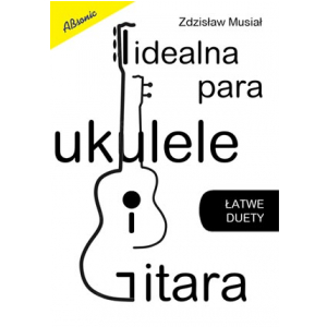 Z. Musia ″Idealna Para ukulele i gitara″ Musikbuch