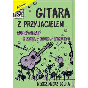 AN Wodzimierz Sojka ″Gitara z przyjacielem″ duety gitary z fletem, skrzypcami ksika