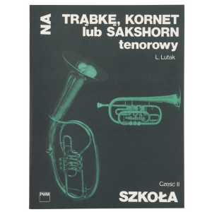 PWM Lutak Ludwik - Szkoa na trbk, kornet lub sakshorn tenorowy, cz. 2