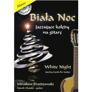 AN Miros³aw Dro¿d¿owski ″Bia³a noc - Jazzuj±ce kolêdy na gitarê″