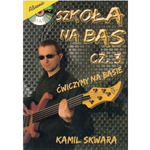 AN Skwara Kamil ″Szkoła na bas cz.3″ + CD
