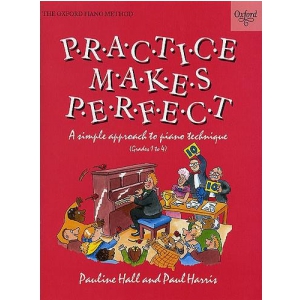 PWM Hall Pauline, Harris Paul - Practice Makes Perfect. A Simple Approach to Piano Technique
