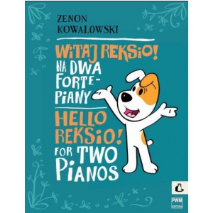PWM Kowalowski Zenon - Witaj Reksio! na 2 fortepiany